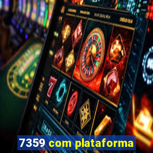 7359 com plataforma